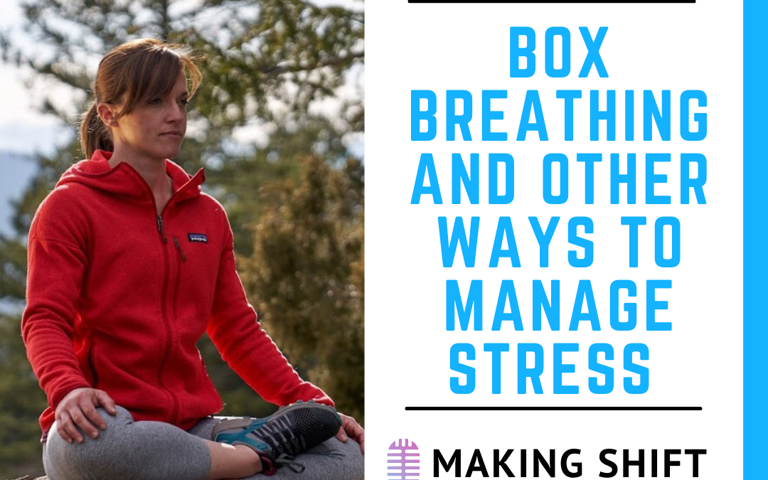 13. Box Breathing and Other Ways to Manage Stress