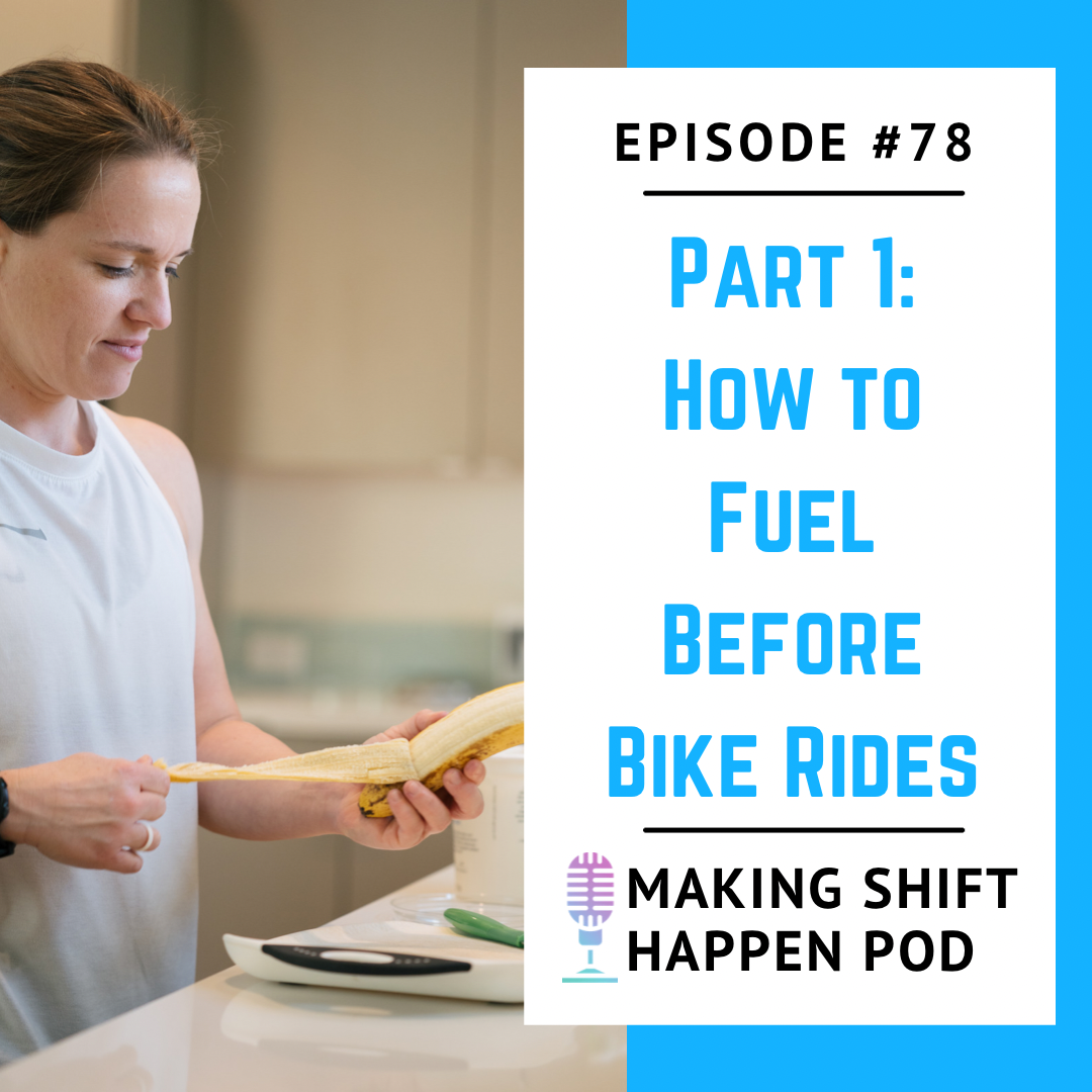 Jen is wearing a white tank top and peeling a banana over a cutting board. The title of the podcast episode "Part 1: How to Fuel Before Bike Rides" is in blue font over a white background.