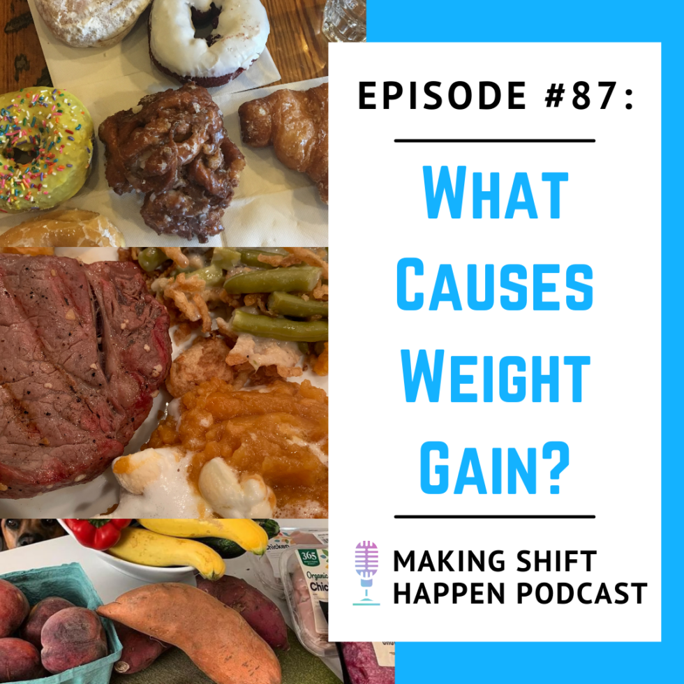 Shift Human Performance 87. What Causes Weight Gain