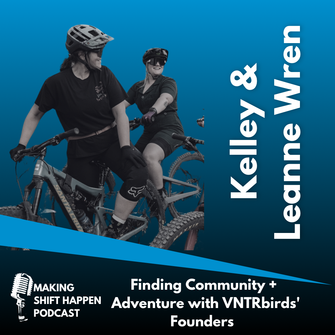 Kelley and Leanne Wren are both on their mountain bikes, looking at one another, in black and white hues, with the title of the podcast in white font on a dark blue gradient background.