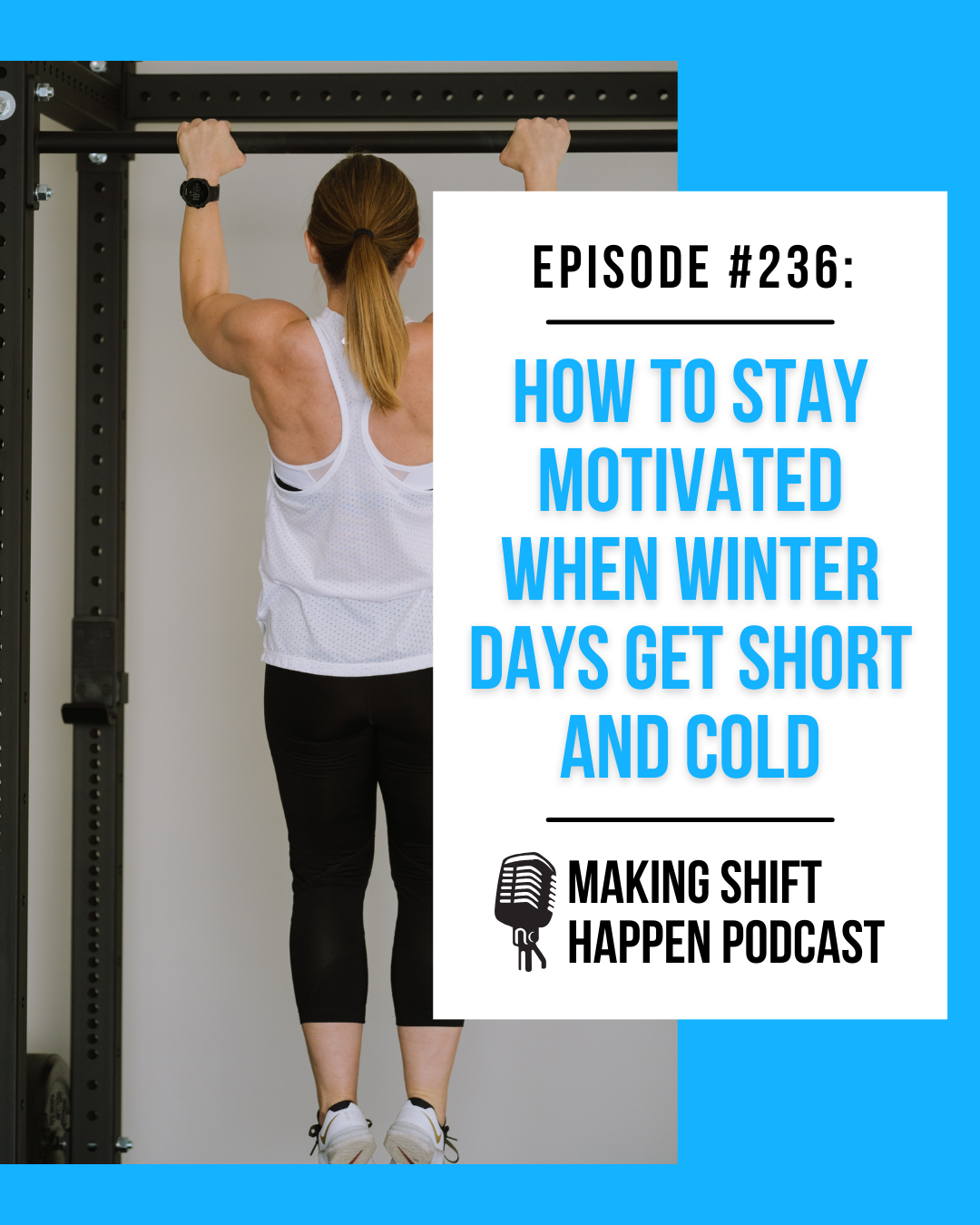 Jen is wearing back capris and a white tank top as she is in the middle of a pull-up. The title of the episode is in sky blue font on a white background.