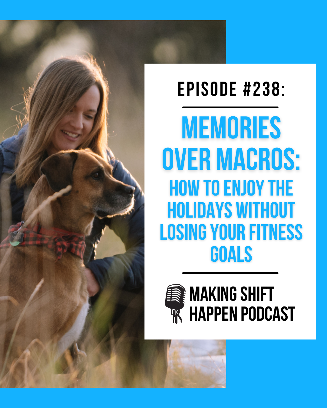 Episode 238 (1080 x 1350 px) Jen is kneeling next to her handsome, brown, floppy-eared dog, Milo. She is smiling and petting him on the head while there is some snow on the ground behind her and she is dressed in a blue coat.